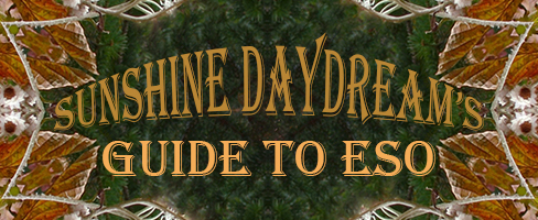 Sunshine Daydream's Guide to ESO